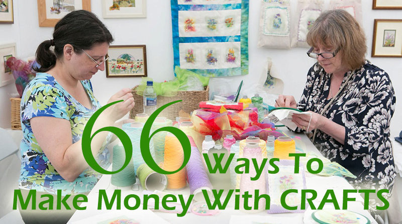 66 Ways To Make Money With Crafts