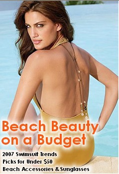 Swimwear Trends for Summer 2007 and Picks Under $50