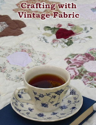 Vintage and Heirloom Fabric Crafts