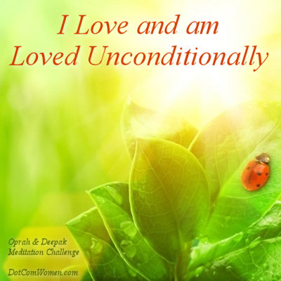 I Love and am Loved Unconditionally - Oprah & Deepak Meditation Challenge Day 8