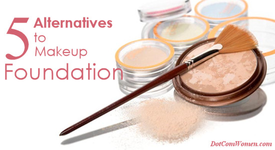 5 Alternatives to Makeup Foundation