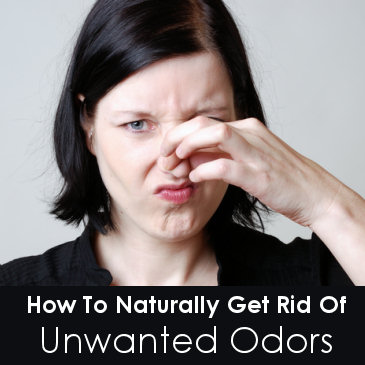 How To Naturally Get Rid Of Unwanted Odors