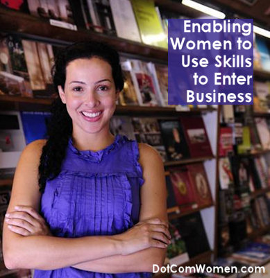 Enabling Women to Use Skills to Enter Business