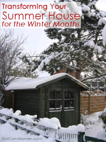 Transforming Your Summer House for the Winter Months