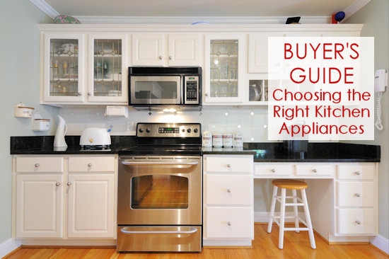 Buyer’s Guide: Choosing The Right Kitchen Appliances