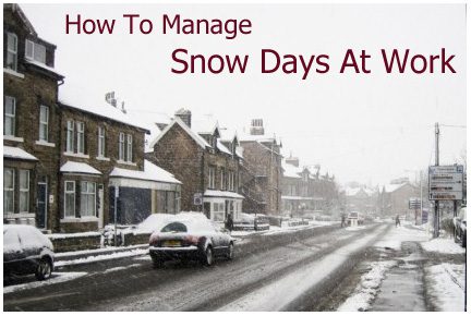 How To Manage Snow Days At Work 