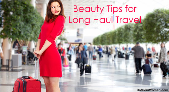 Beauty Tips for Long Haul Travel