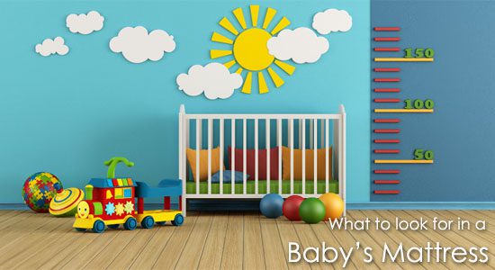 What Should you look for in a Baby’s Mattress? 