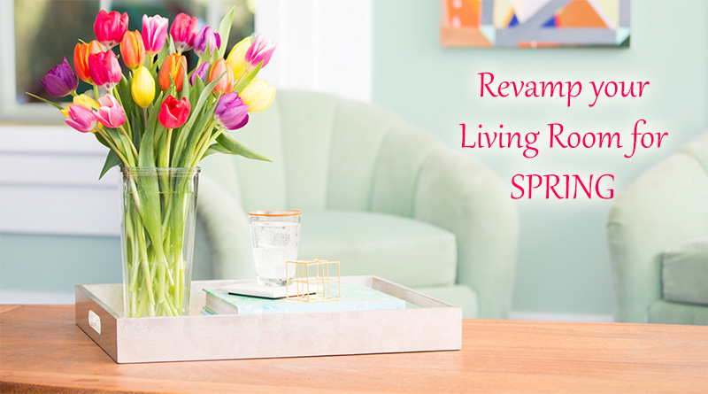 Revamp your Living Room for Spring