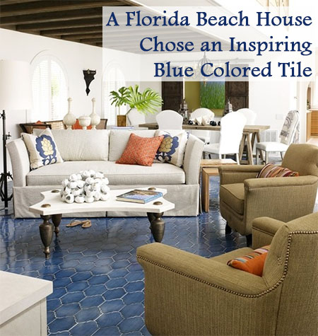 Blue Floor Tiles of a Florida Beach House - Decorating with Tile