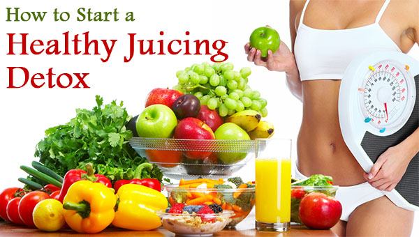 How to Start a Healthy Juicing Detox