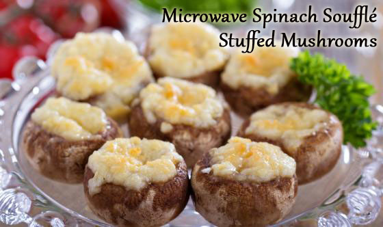 Quick Recipes: Microwave Stuffed Mushrooms with Spinach Souffle Stuffing