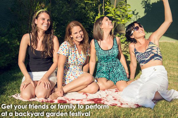 Get your friends or family to perform