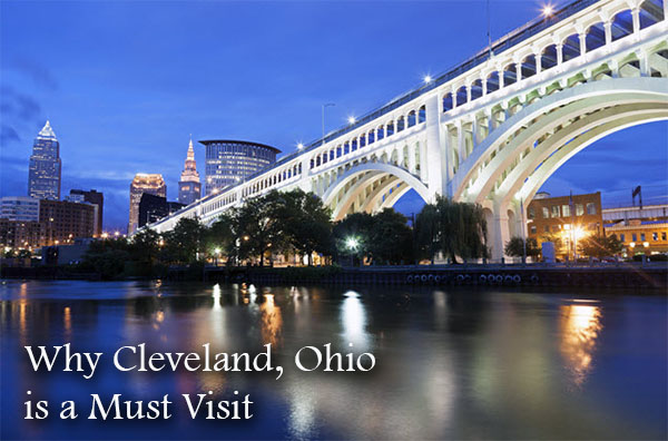 Why Cleveland Ohio is a Must Visit