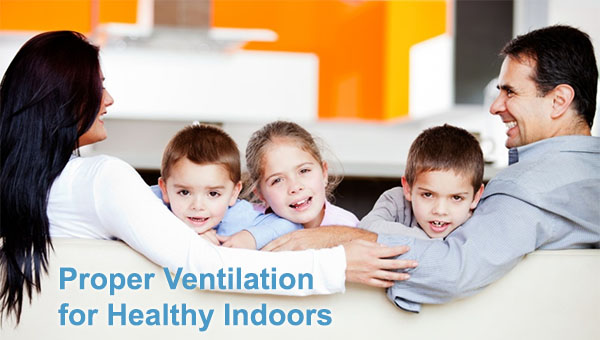 Proper Home Ventilation for Healthy Indoors