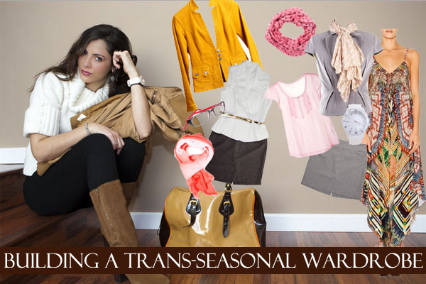 Building a Trans-Seasonal Wardrobe