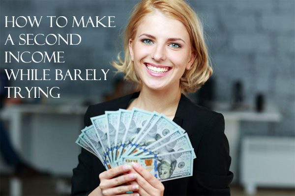 How To Make A Second Income While Barely Trying