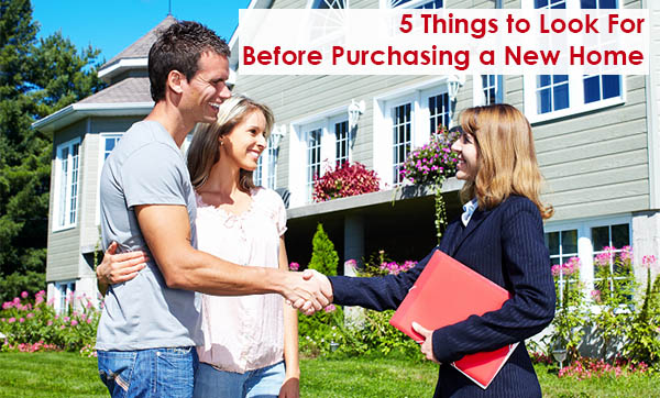 5 Things to Look For Before Purchasing a New Home