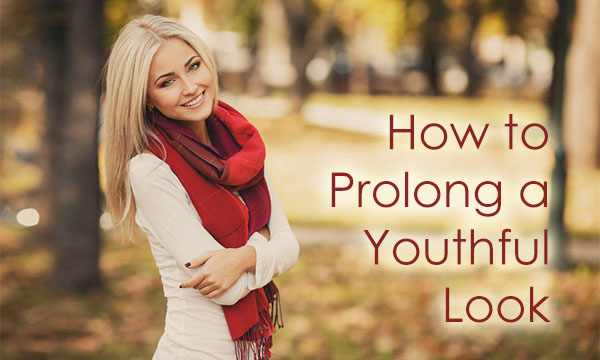 How to Prolong a Youthful Look
