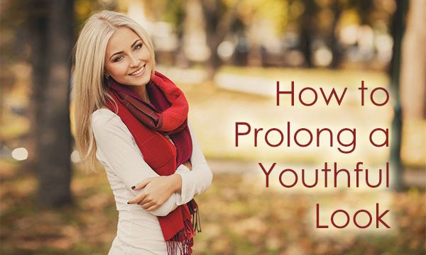 How to Prolong a Youthful Look