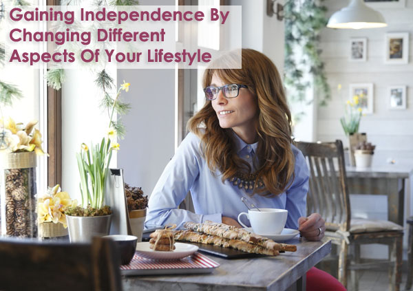 Women's Independence - Gaining Independence By Changing Different Aspects Of Your Lifestyle