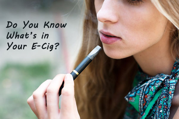 Do You Know What’s in Your E-Cig?