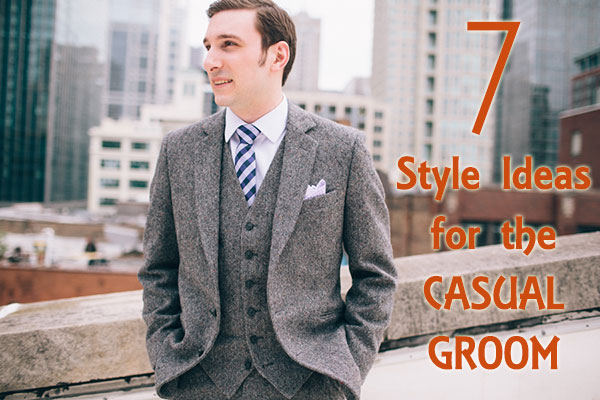 7 Style Ideas for the Casual Groom
