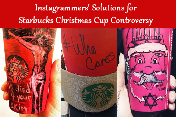 Instagrammers' Solutions for Starbucks Christmas Cup Controversy