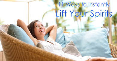 11 Ways to Instantly Lift Your Spirits