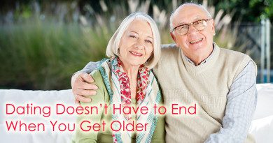 Reasons Dating Doesn’t Have to End When You Get Older