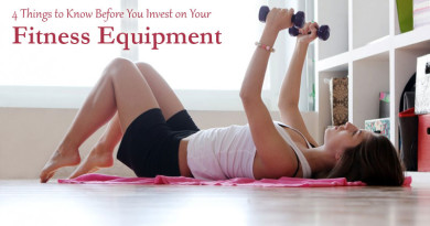 4 Things to Know Before You Invest on Your Fitness Equipment