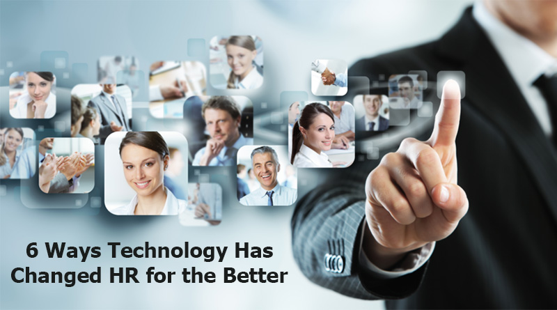 Six Ways Technology Has Changed HR for the Better