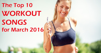 The Top 10 Workout Songs for March 2016