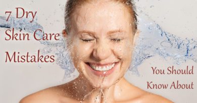 7 Dry Skin Care Mistakes You Should Know About