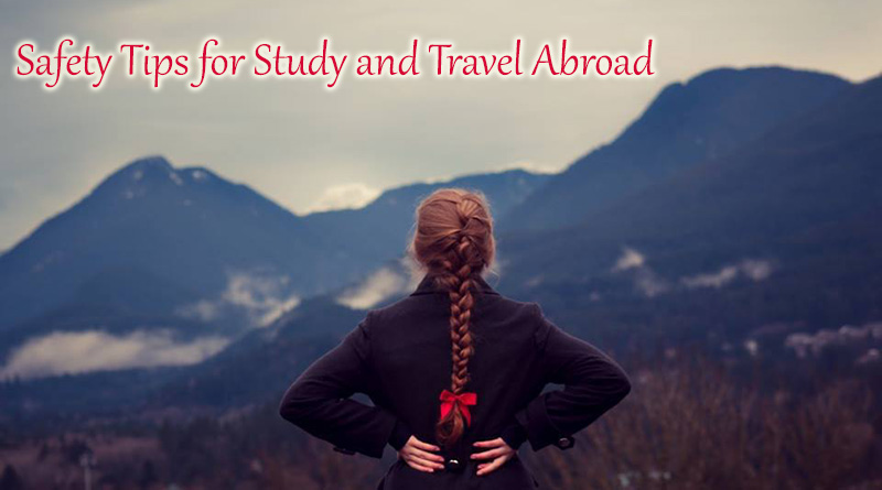 Safety Tips for Study and Travel Abroad