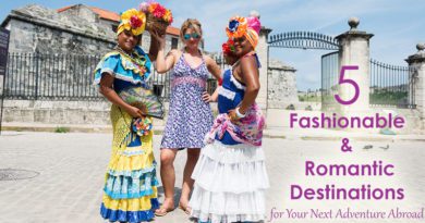 5 Romantic and Fashionable Travel Destinations
