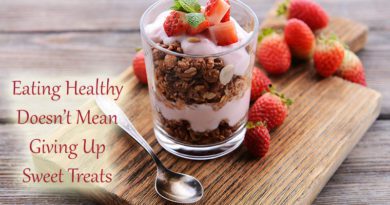 Eating Healthy Doesn’t Mean Giving Up Sweet Treats