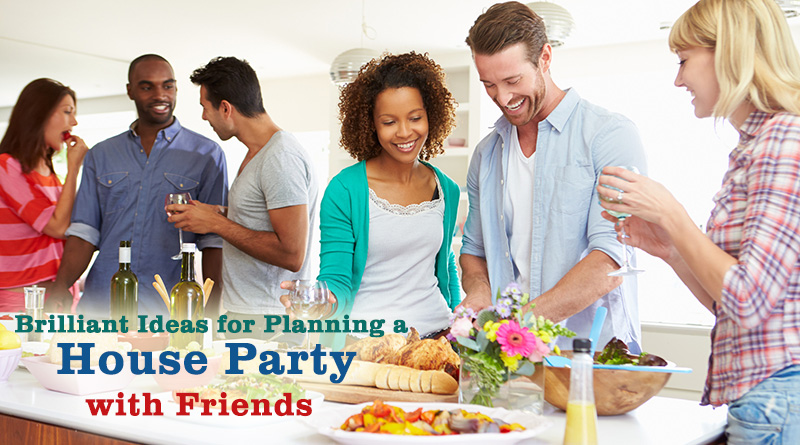 Brilliant Ideas for Planning a House Party with Friends