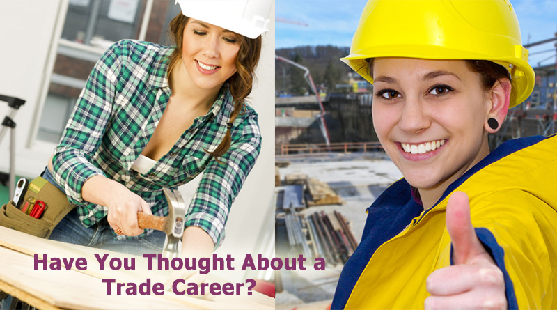 Have You Thought About a Trade Career?