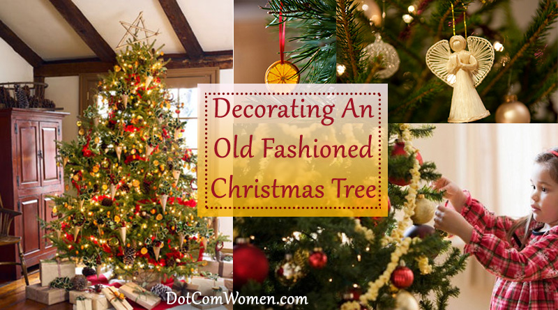 Decorating An Old Fashioned Christmas Tree