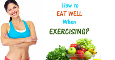 How to Eat Well When Exercising