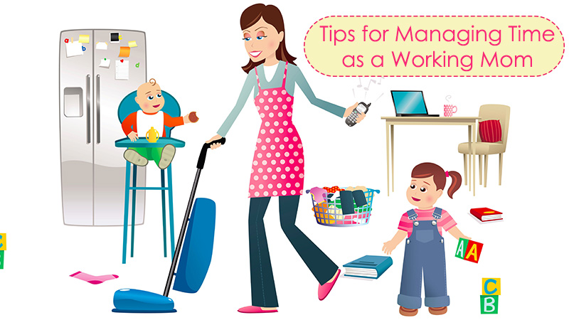 Tips for Managing Time as a Working Mom