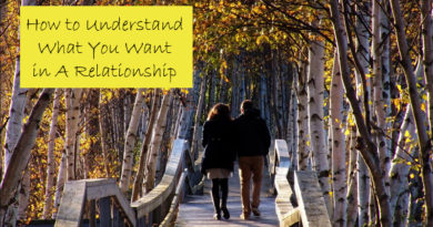 How to Understand What You Want In A Relationship