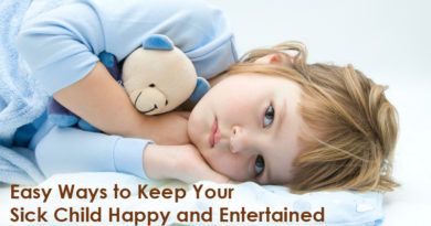 Easy Ways to Keep Your Sick Child Happy and Entertained