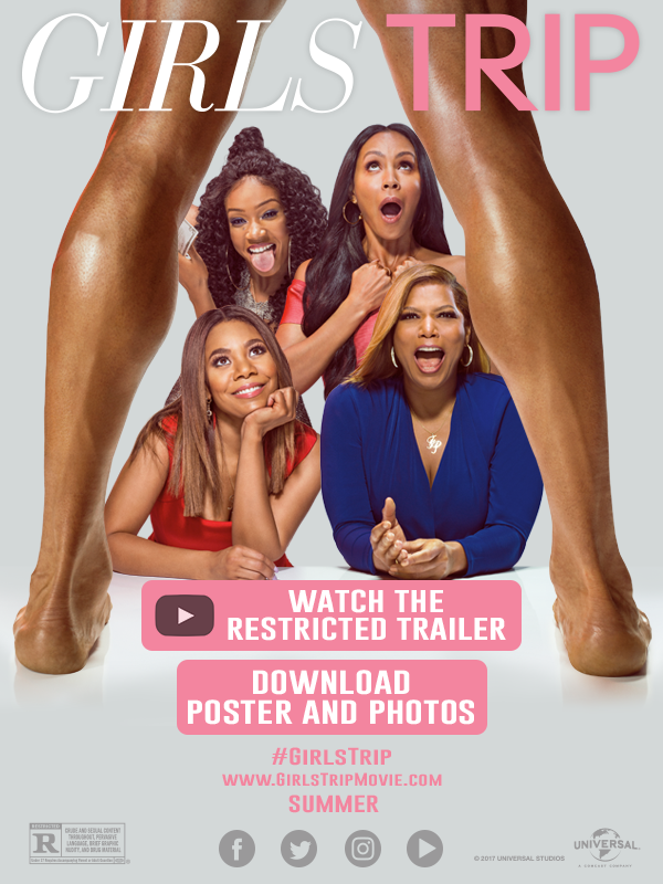 GIRLS TRIP | Restricted Trailer and Movie Posters!