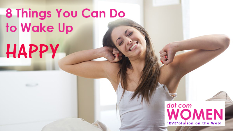 8 Things You Can Do to Wake Up Happy