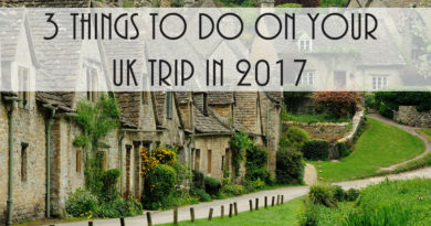 3 Things to do on Your UK Trip in 2017