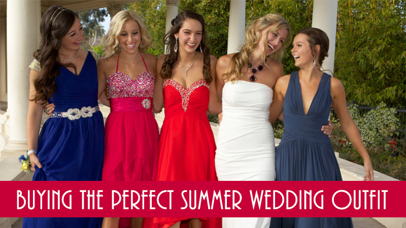 Buying the Perfect Summer Wedding Outfit