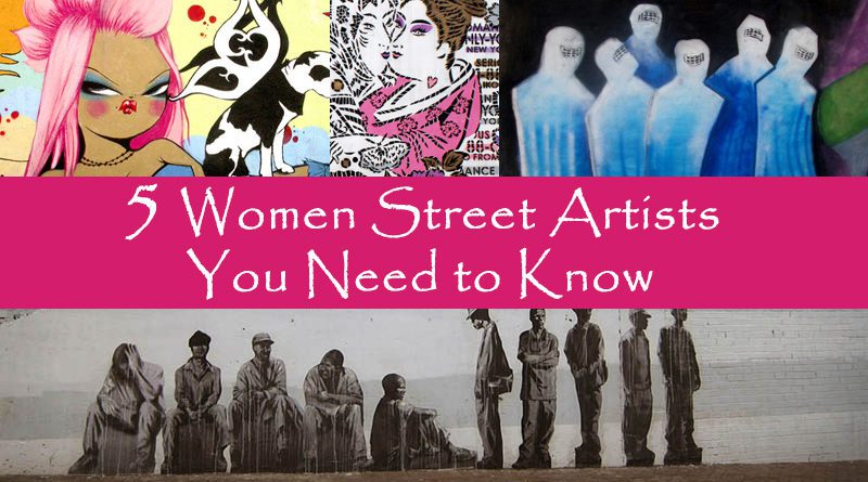 5 Women Street Artists You Need to Know