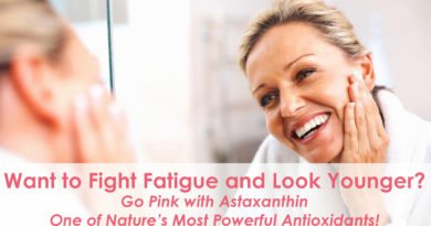 Want to Fight Fatigue and Look Younger? Go Pink with Astaxanthin: One of Nature’s Most Powerful Antioxidants!